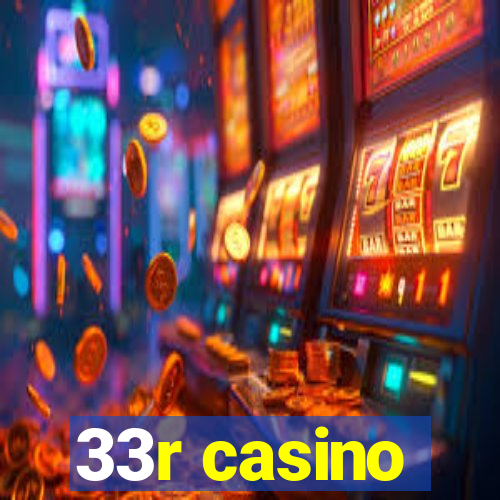 33r casino